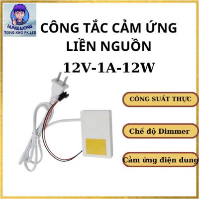 Công Tắc Cảm Ứng Gương LED Liền Nguồn – Dùng Cho LED 12V, Siêu Nhạy, An Toàn