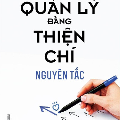 Quản Lý Bằng Thiện Chí - Nguyên Tắc