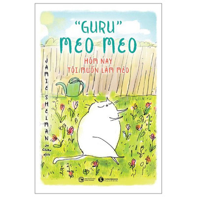 Sách - "Guru" Meo Meo - Hôm Nay Tôi Muốn Làm Mèo