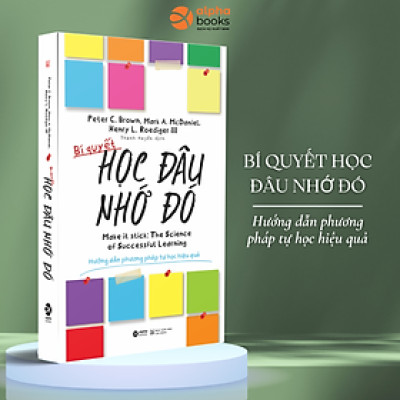Bí Quyết Học Đâu Nhớ Đó (Tái Bản 2019)