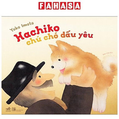 Sách - Hachiko Chú Chó Dấu Yêu (Tái Bản 2024)