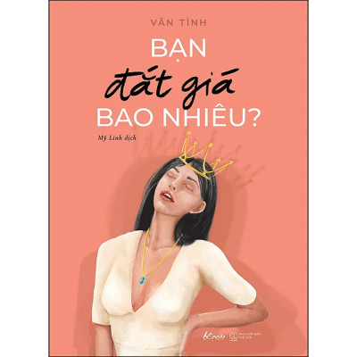 Combo Bạn Đắt Giá Bao Nhiêu? (Tái Bản 2019) + Khí Chất Bao Nhiêu, Hạnh Phúc Bấy Nhiêu (Bộ 2 Cuốn)