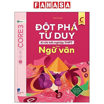 Sách - Đột Phá Tư Duy Kì Thi Tốt Nghiệp THPT - Môn Ngữ Văn