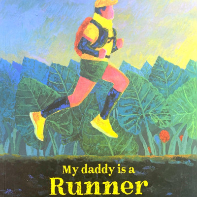 My Daddy Is A Runner (Paperback Editions)