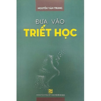 Đưa vào triết học - Nguyễn Văn Trung - NXB