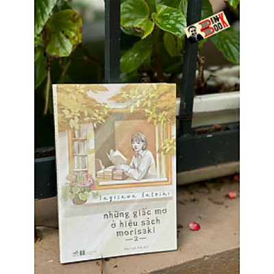 NHỮNG GIẤC MƠ Ở HIỆU SÁCH MORISAKI - TẬP 2 – Yagisawa Satoshi – Bảo Lam Anh dịch – Nhã Nam -NXB Hà Nội