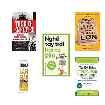 Combo Kiếm Tiền Thời Khủng Hoảng: Nghề Tay Trái Hái Ra Tiền + Ông Chủ Nghèo Khó Hay Nhân Viên Giàu Có + Tôi Đã Làm Giàu Như Thế Đấy  + Kinh Doanh Nhỏ Thu Lợi Lớn + Tôi Đã Kiếm 1 Triệu Đô Trên Internet Như Thế Nào