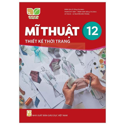 Sách Giáo Khoa Mĩ Thuật 12 - Thiết Kế Thời Trang (Kết Nối) (Chuẩn)