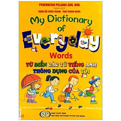 Sách - My Dictionary Of Everyday Words - Từ Điển Các Từ Tiếng Anh Thông Dụng Của Tôi - Chính Thông Book