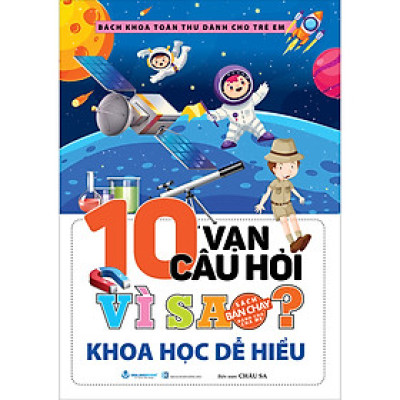 10 Vạn Câu Hỏi Vì Sao?
