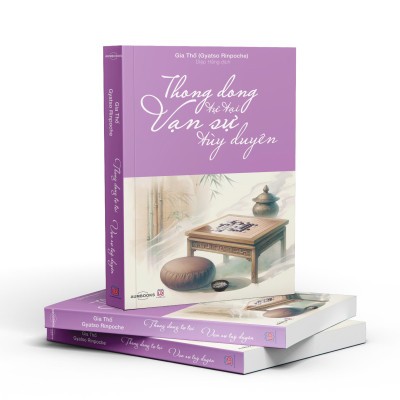 Thong Dong Tự Tại, Vạn Sự Tùy Duyên