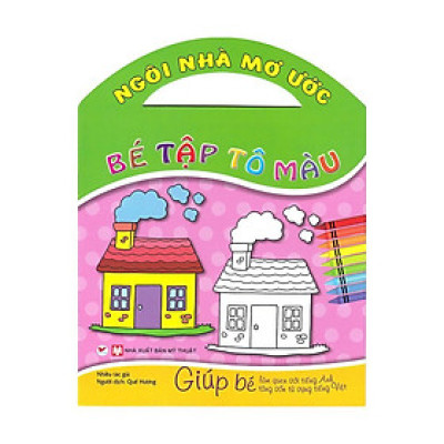 Sách - Bé Tập Tô Màu - Ngôi Nhà Mơ Ước - Tân Việt Books