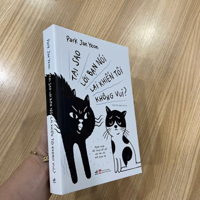 Sách - Tại Sao Lời Bạn Nói Lại Khiến Tôi Không Vui (Nhã Nam HCM)