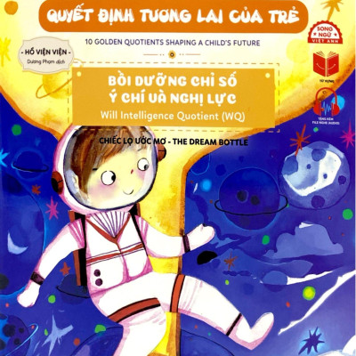 Sách - 10 Chỉ Số Vàng Quyết Định Tương Lai Của Trẻ - Bồi Dưỡng Chỉ Số Ý Chí Và Nghị Lực - Will Intelligence Quotient (WQ) - Chiếc Lọ Ước Mơ - The Dream Bottle - Song Ngữ Anh-Việt