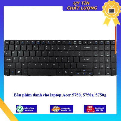 Bàn phím dùng cho laptop Acer 5750 5750z 5750g  - Hàng Nhập Khẩu New Seal
