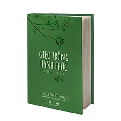 Gieo Trồng Hạnh Phúc (Bìa Cứng) (Bản Đặc Biệt)