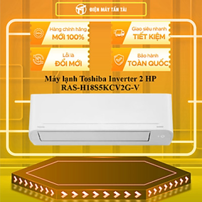 Máy lạnh Toshiba Inverter 2 HP RAS-H18S5KCV2G-V - HÀNG CHÍNH HÃNG - CHỈ GIAO HCM
