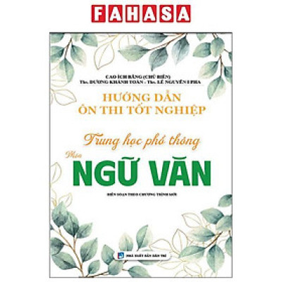 Sách - Hướng Dẫn Ôn Thi Tốt Nghiệp Trung Học Phổ Thông - Môn Ngữ Văn
