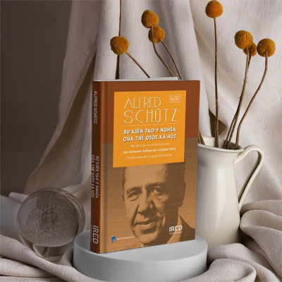 Sự Kiến Tạo Ý Nghĩa Của Thế Giới Xã Hội (Bìa Cứng)