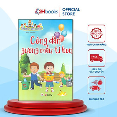 Em Học Điều Hay - Công Dân Gương Mẫu Tí Hon (Tái Bản 2021)- 2HBooks