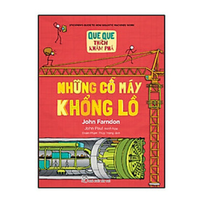 Que Que Thích Khám Phá: Những Cỗ Máy Khổng Lồ