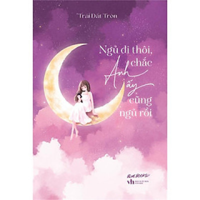 Ngủ Đi Thôi Chắc Anh Ấy Cũng Ngủ Rồi  - Bản Quyền