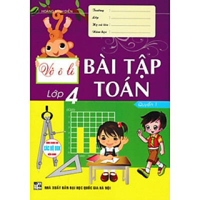 Vở Ô Li Bài Tập Toán Lớp 4 - Quyển 1 (Dùng Chung Cho Các Bộ SGK Hiện Hành)_HA