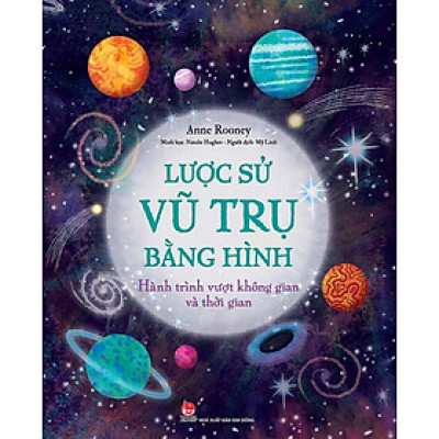Kim Đồng - Lược sử vũ trụ bằng hình - Hành trình vượt không gian và thời gian