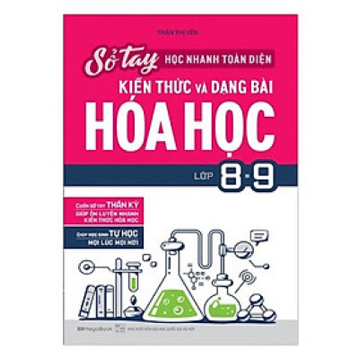 Sách - Sổ tay học nhanh toàn diện kiến thức và dạng bài Hóa học lớp 8 - 9