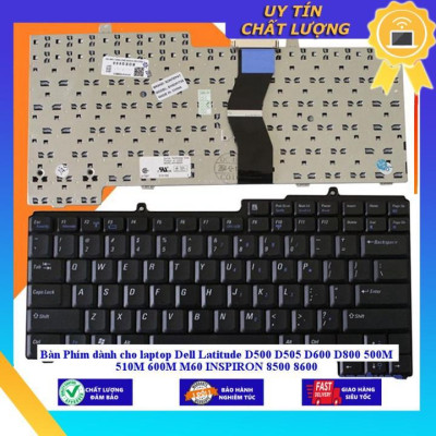 Bàn Phím dùng cho laptop Dell Latitude D500 D505 D600 D800 500M 510M 600M M60 INSPIRON 8500 8600 - Hàng Nhập Khẩu New Seal