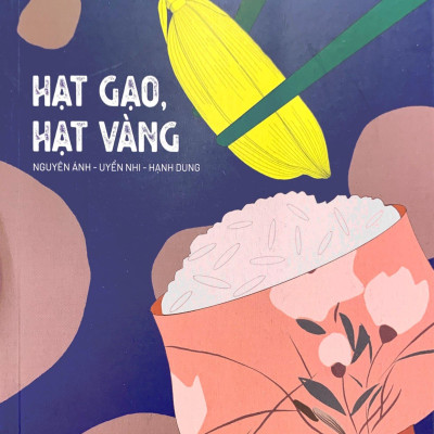 Ẩm Thực Chinh Phục Thế Giới - Hạt Gạo, Hạt Vàng - Tặng Kèm Bookmark