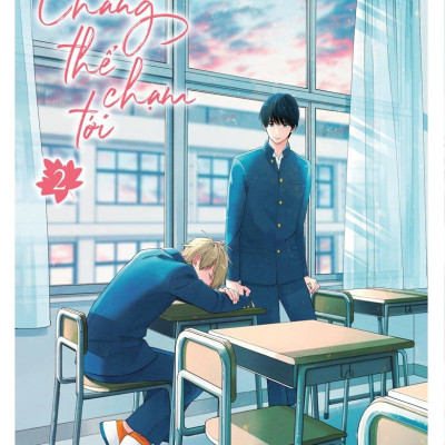 Chẳng Thể Chạm Tới - Tập 2