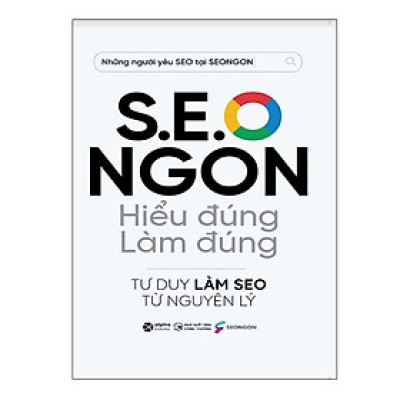 S.E.O NGON Hiểu Đúng Làm Đúng