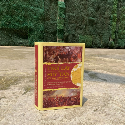 Sự Trỗi Dậy Và Suy Tàn Của Các Cường Quốc (Tái Bản 2022)