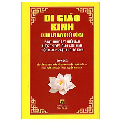 Di Giáo Kinh - Kinh Lời Dạy Cuối Cùng (Tái Bản 2021)