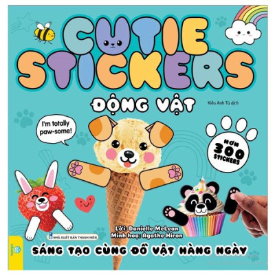 Sách - Cutie Stickers - Động Vật - Sáng Tạo Cùng Đồ Vật Hàng Ngày