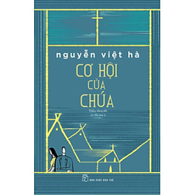 Cơ Hội Của Chúa - Tiểu Thuyết