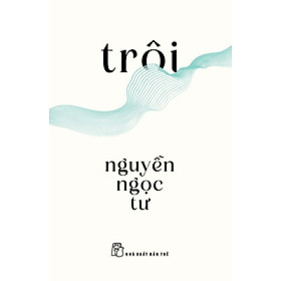 Trôi - Nguyễn Ngọc Tư _TRE