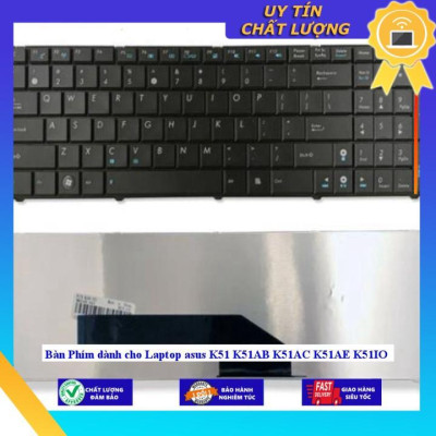 Bàn Phím dùng cho Laptop asus K51 K51AB K51AC K51AE K51IO - Hàng Nhập Khẩu New Seal