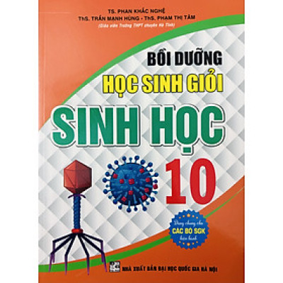 Bồi Dưỡng Học Sinh Giỏi Sinh Học 10 (SGK Hiện Hành)