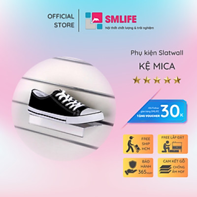 Kệ Mica có khe gắn bảng giá cài tấm SMLIFE Slatwall