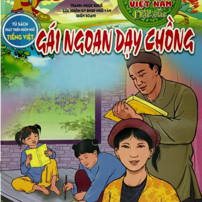 Truyện Cổ Tích Việt Nam Đặc Sắc - Gái Ngoan Dạy Chồng