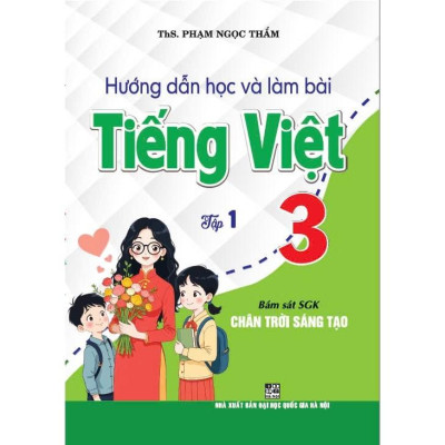 Combo Hướng dẫn học và làm bài tiếng việt 3 tập 1 + 2 (bám sát sgk chân trời sáng tạo) - HA