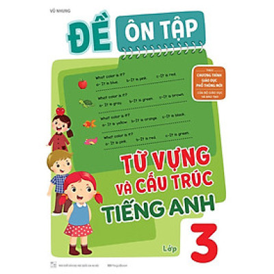 Đề Ôn Tập Từ Vựng Và Cấu Trúc Tiếng Anh Lớp 3_MEGABOOK