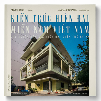 Kiến Trúc Hiện Đại Miền Nam Việt Nam (Sách Màu - Bìa Mềm)