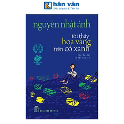 Sách - Tôi Thấy Hoa Vàng Trên Cỏ Xanh - Khổ Nhỏ Và Lớn - Nguyễn Nhật Ánh - NXB Trẻ