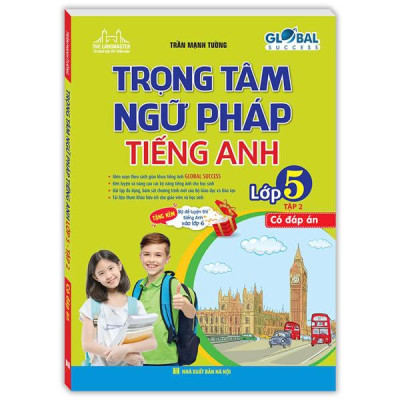 Sách - Global Success - Trọng Tâm Ngữ Pháp Tiếng Anh Lớp 5 - Tập 2 (Có Đáp Án)