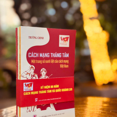 (Ruy băng kỷ niệm) COMBO SÁCH KỶ NIỆM 80 NĂM CÁCH MẠNG THÁNG TÁM VÀ QUỐC KHÁNH 2/9 – Đàm Thị Loan – Trường Chinh -  NXB CTQGST