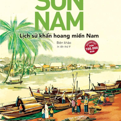 Lịch Sử Khẩn Hoang Miền Nam (Tái Bản 2024)