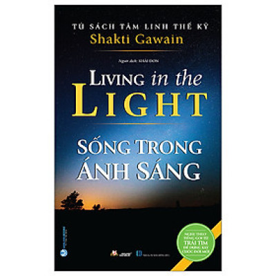 Tủ Sách Tâm Linh Thế Kỷ - Sống Trong Ánh Sáng (Bìa mềm)